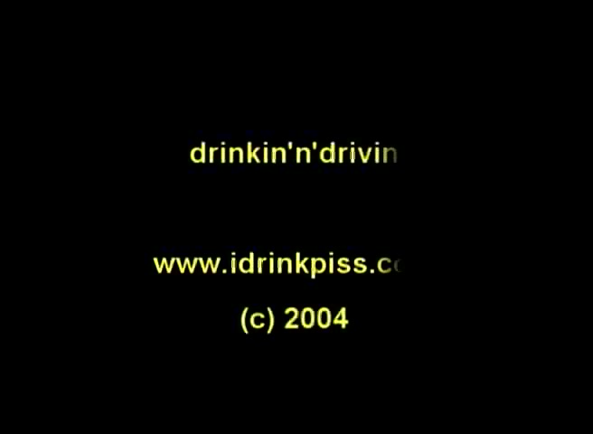 Click to play video 063 - Drinkin' N Drivin'